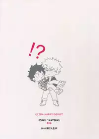 (CCOsaka113) [Bakuchi Jinsei SP (Satsuki Fumi)] Ultra Happy Egoist (Boku no Hero Academia)