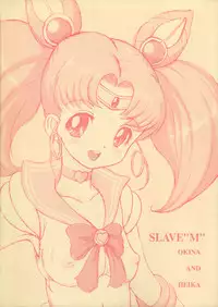 (C67) [Okina Flying Factory, HEIKA HP (OKINA, HEIKA)] SLAVE M (Bishoujo Senshi Sailor Moon)