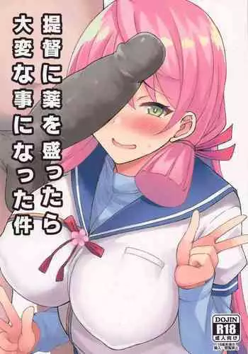 Teitoku ni Kusuri o Mottara Taihen na Koto ni Natta Ken