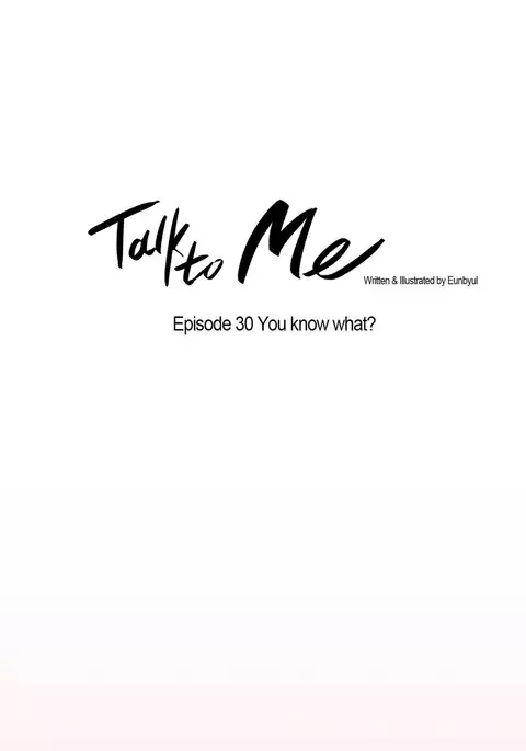 Talk To Me Ch.1-39