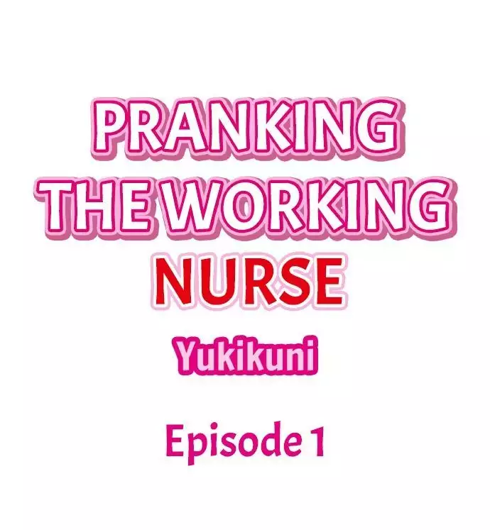 Pranking the Working Nurse Ch.11/?