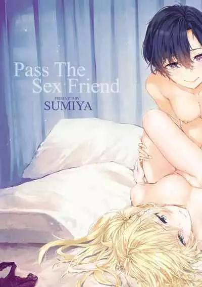 Osagari Sex Friend - Pass The Sex Friend | 已開發的上門炮友
