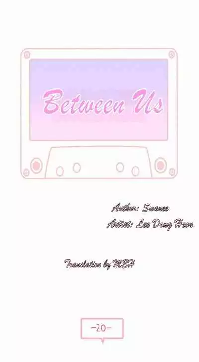 BETWEEN US Ch. 1-22 [English]