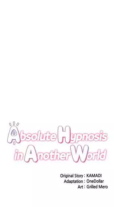 [KAMADI, OneDollar, Grilled Mero] Absolute Hypnosis in Another World (1-18) [English] [Ongoing]